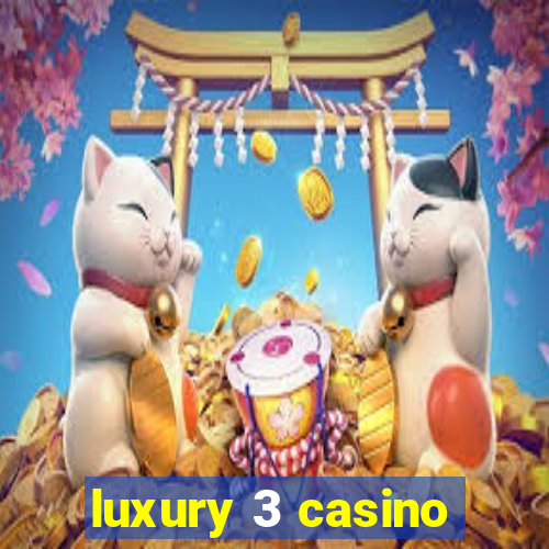 luxury 3 casino